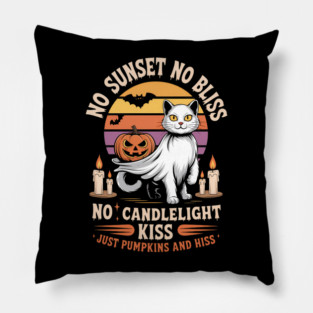 No Sunset No Bliss – No Candlelight Kiss – Just Pumpkins And Hiss Pillow