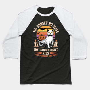 No Sunset No Bliss – No Candlelight Kiss – Just Pumpkins And Hiss Baseball T-Shirt