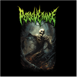 Perseverance - Death Metal Resurrection Posters and Art
