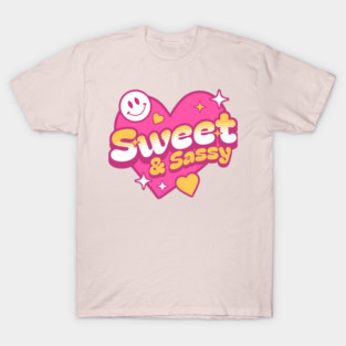 Sweet and Sassy T-Shirt