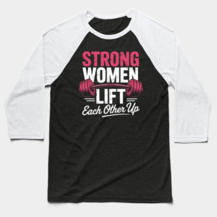 Womens Female Empowerment Weight Lifting Feminist Baseball T-Shirt