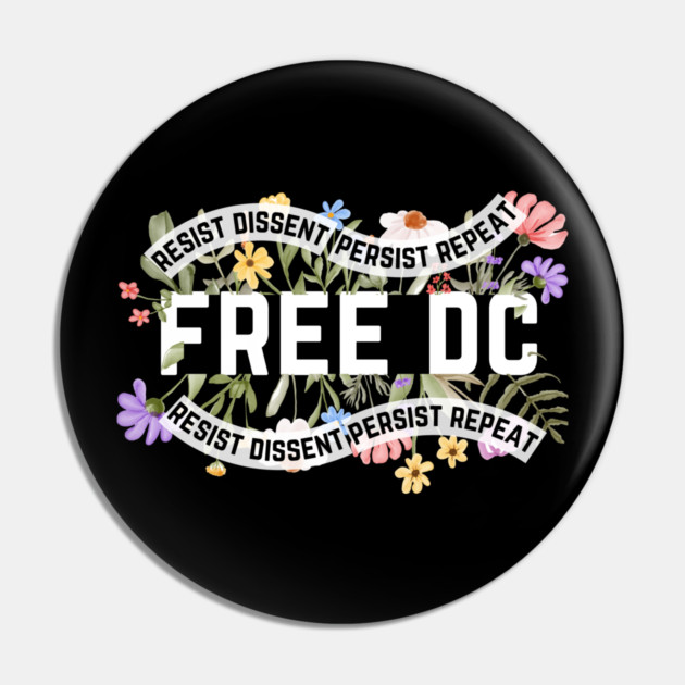 Resist Free DC Pin by The WYLD Tribe