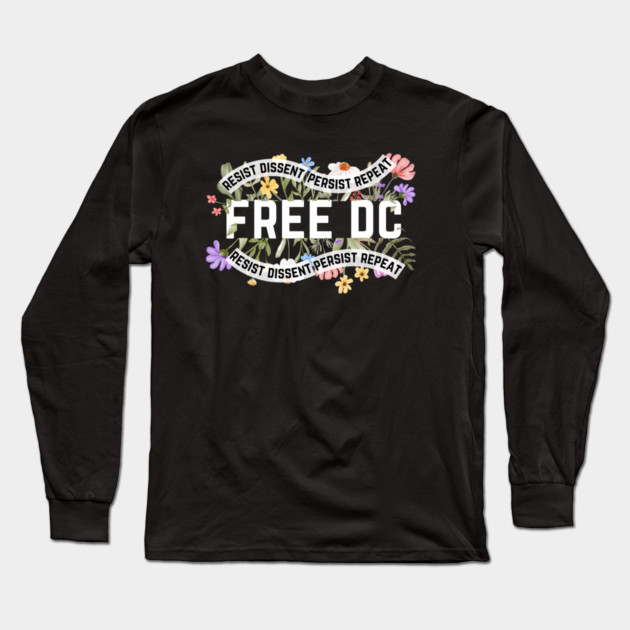 Resist Free DC Long Sleeve T-Shirt by The WYLD Tribe