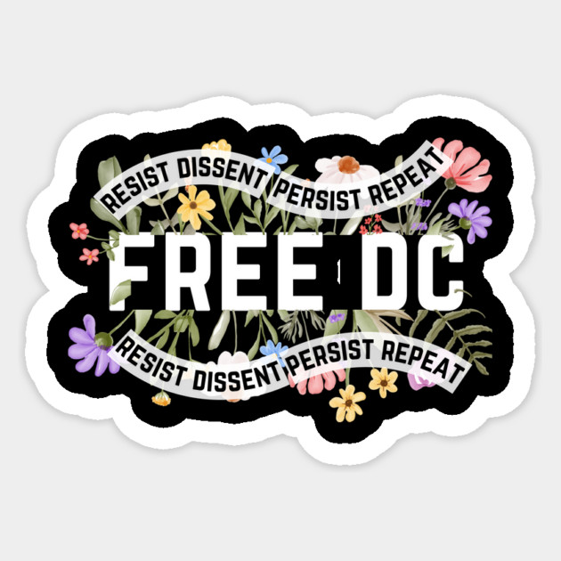 Resist Free DC Sticker by The WYLD Tribe