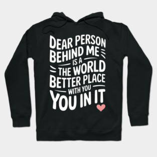 Dear Person Behind Me Hoodie