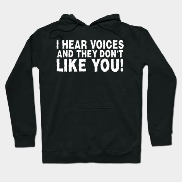 I Hear Voices Hoodie by The WYLD Tribe