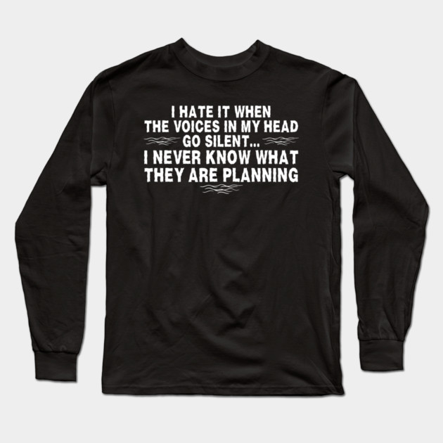 I hear Voices Long Sleeve T-Shirt by The WYLD Tribe