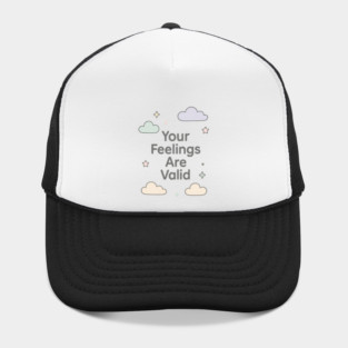 Your Feelings Are Valid Hat