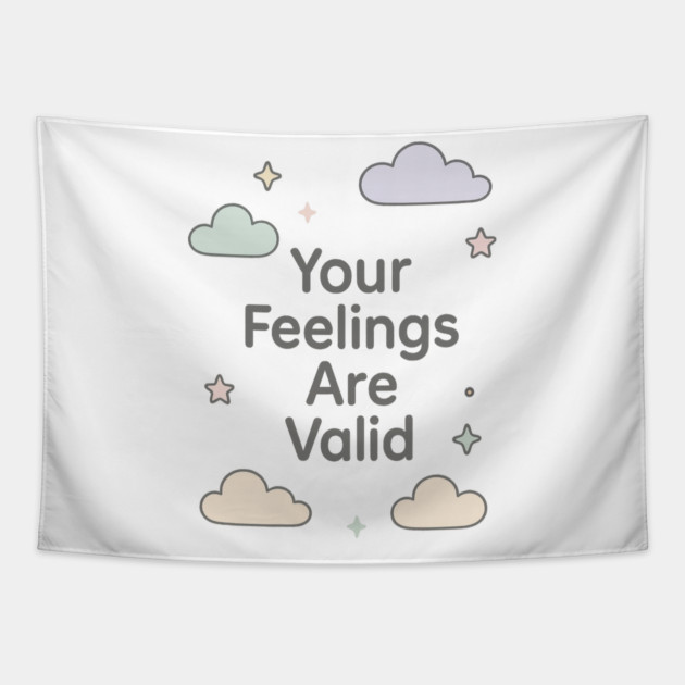 Your Feelings Are Valid Tapestry by Fauzi's Store