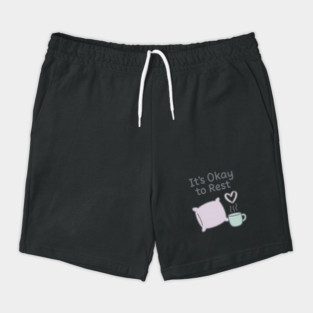 It’s Okay to Rest Shorts