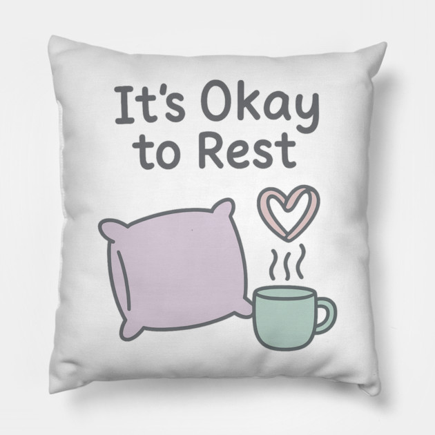 It’s Okay to Rest Pillow by Fauzi's Store