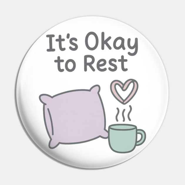 It’s Okay to Rest Pin by Fauzi's Store