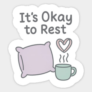 It’s Okay to Rest Magnet