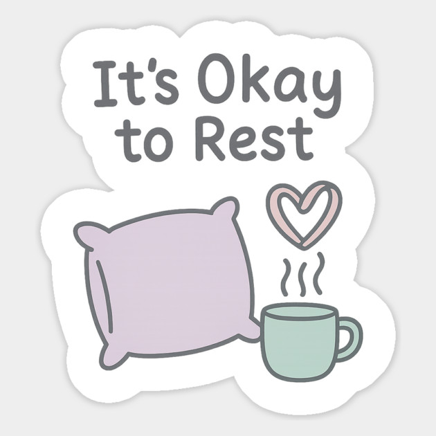 It’s Okay to Rest Magnet by Fauzi's Store