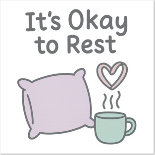 It’s Okay to Rest Posters and Art