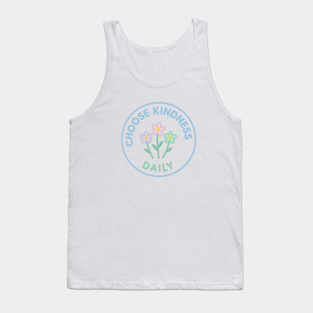 Choose Kindness Daily Tank Top by Fauzi's Store