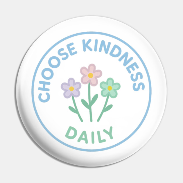 Choose Kindness Daily Pin by Fauzi's Store