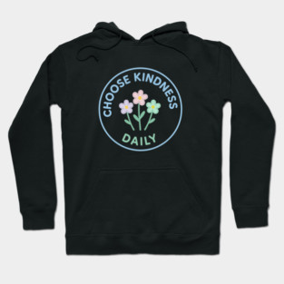Choose Kindness Daily Hoodie
