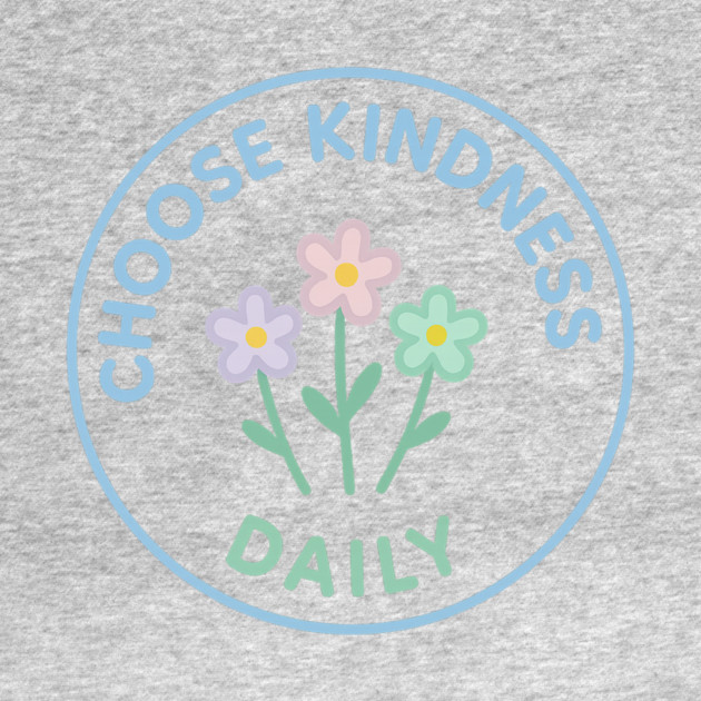 Choose Kindness Daily by Fauzi's Store