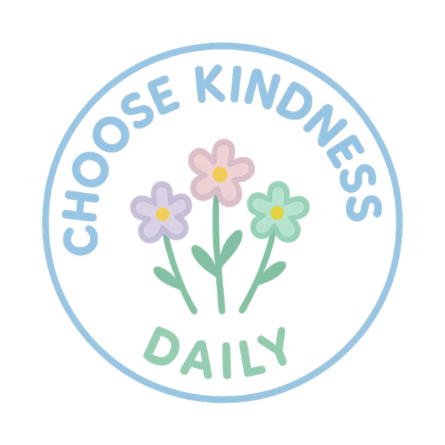 Choose Kindness Daily by Fauzi's Store