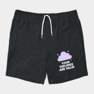 Your Feelings Are Valid (Cloud) Shorts