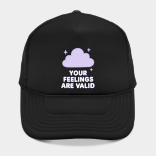 Your Feelings Are Valid (Cloud) Hat