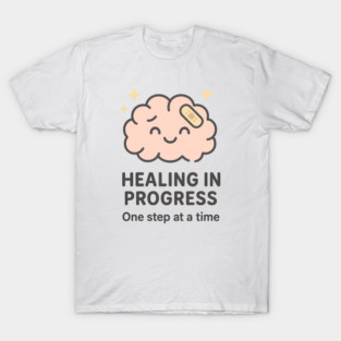 Healing in Progress T-Shirt