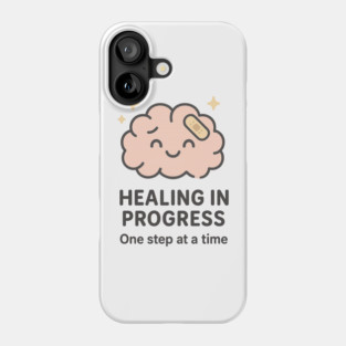Healing in Progress Phone Case