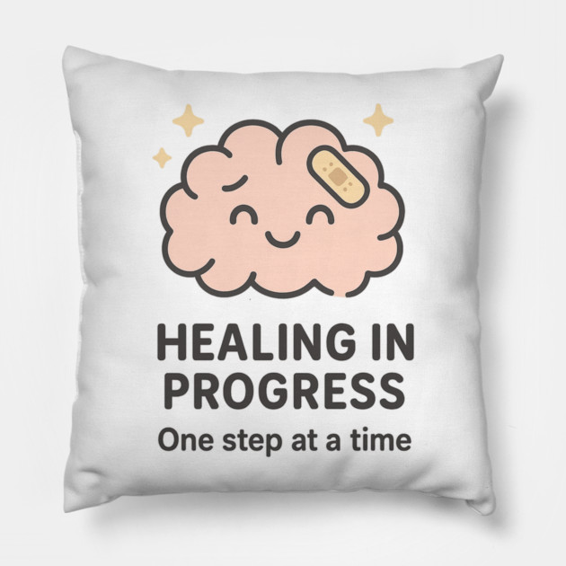 Healing in Progress Pillow by Fauzi's Store