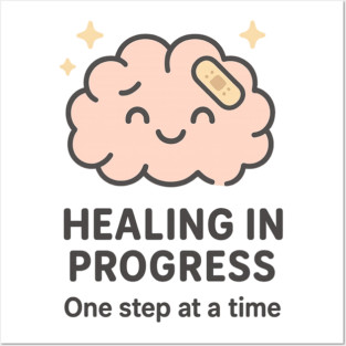 Healing in Progress Posters and Art