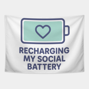Recharging My Social Battery Tapestry