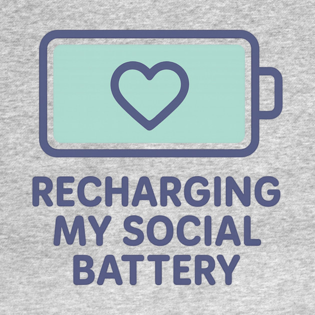 Recharging My Social Battery by Fauzi's Store