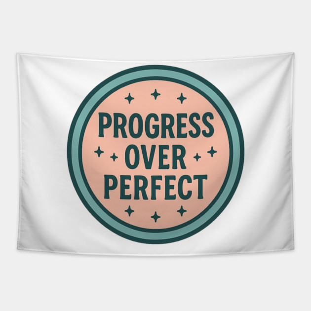 Progress Over Perfect Tapestry by Fauzi's Store