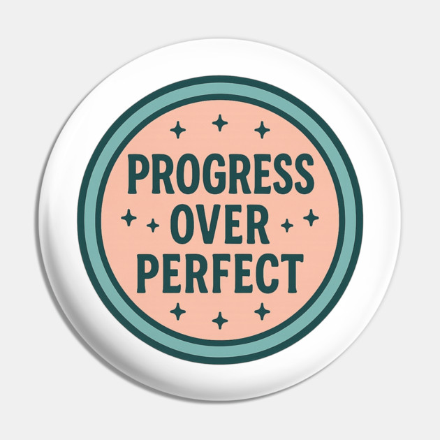 Progress Over Perfect Pin by Fauzi's Store