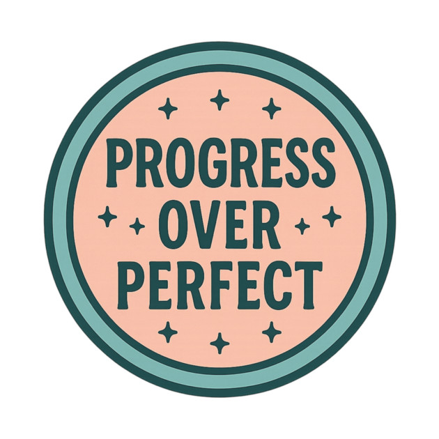 Progress Over Perfect by Fauzi's Store