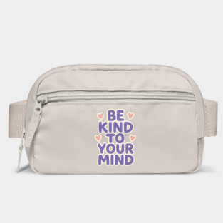 Be Kind to Your Mind Bag