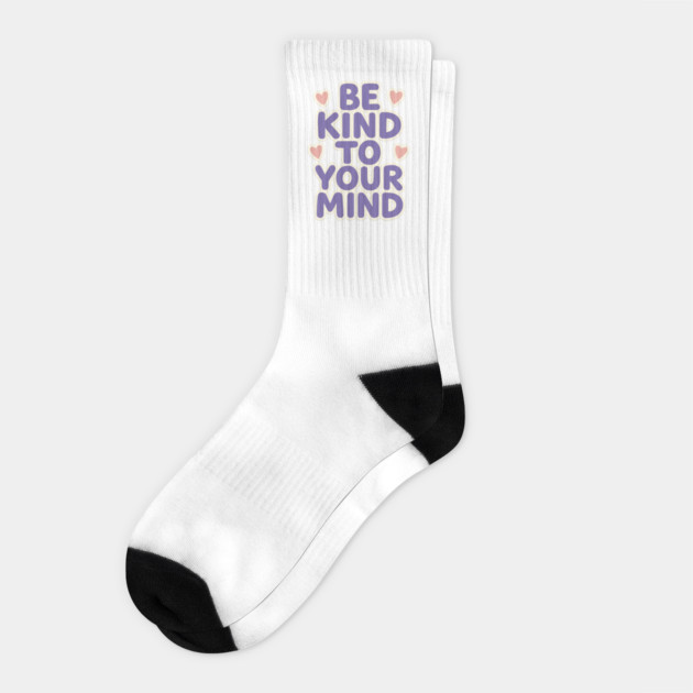 Be Kind to Your Mind Socks by Fauzi's Store