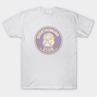Overthinking Club T-Shirt