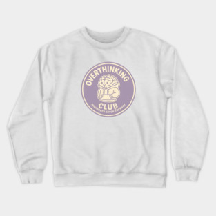 Overthinking Club Crewneck Sweatshirt