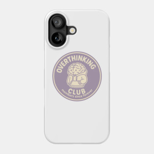 Overthinking Club Phone Case