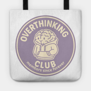 Overthinking Club Tote