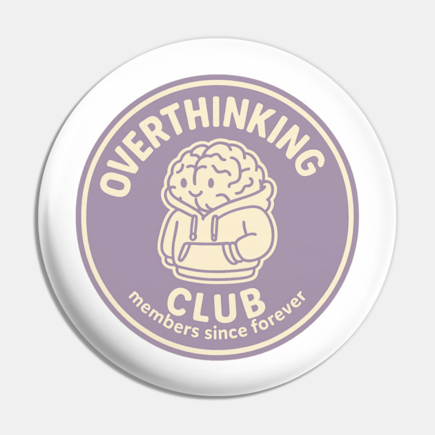 Overthinking Club Pin by Fauzi's Store