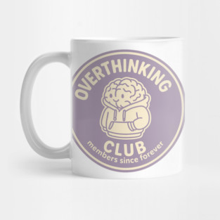 Overthinking Club Mug