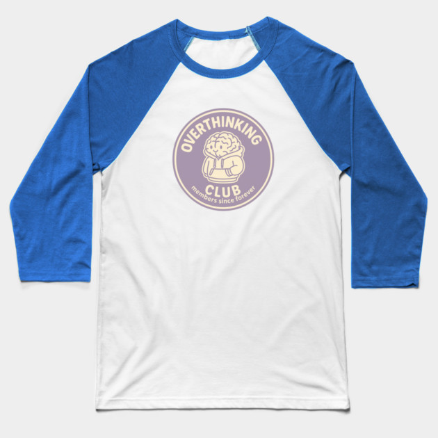 Overthinking Club Baseball T-Shirt by Fauzi's Store