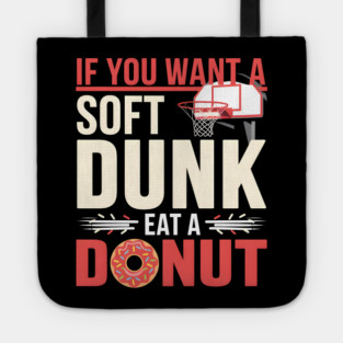 Funny Basketball Donut Pun Shirt – Soft Dunk Eat a Donut Tote