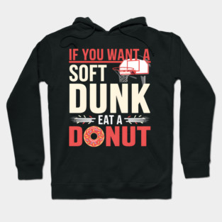 Funny Basketball Donut Pun Shirt – Soft Dunk Eat a Donut Hoodie