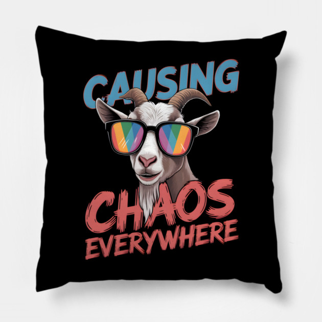 Causing Chaos Everywhere Funny Goat Pillow by MakerMind8.2