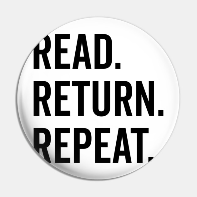 Read Return Repeat Pin by Frank Ring
