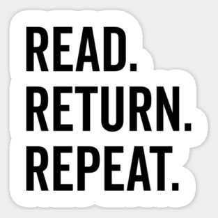Read Return Repeat Sticker
