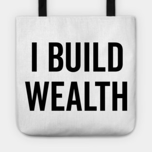 I Build Wealth Tote